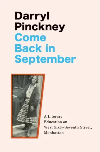 Come Back in September - Darryl Pinckney