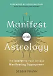 Manifest with Astrology - Debbie Frank