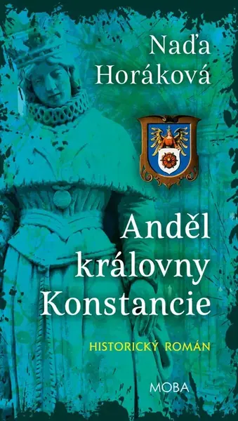 Anděl královny Konstancie - Naďa Horáková