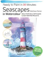 Ready to Paint in 30 Minutes: Seascapes - Matthew Palmer