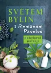 Světem bylin s Romanem Pavelou (3)