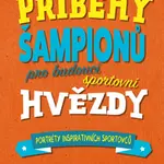 Příběhy šampionů pro budoucí sportovní hvězdy