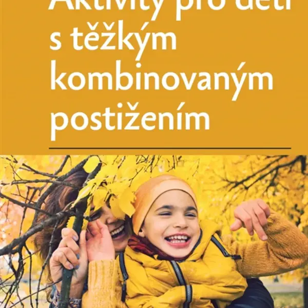 Aktivity pro děti s těžkým kombinovaným postižením