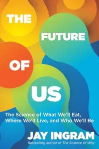 The Future of Us - Jay Ingram