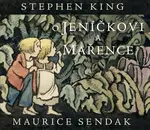 O Jeníčkovi a Mařence - Stephen King, Maurice Sendak