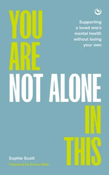 You Are Not Alone In This - Sophie Scott