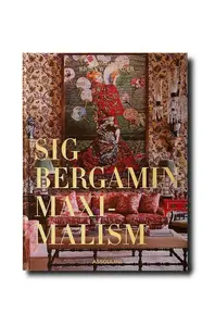 Assouline  Maximalism by Sig Bergamin