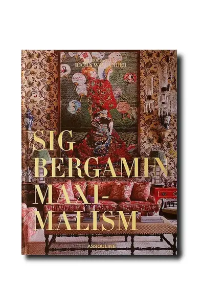 Assouline  Maximalism by Sig Bergamin