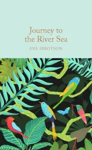 Journey to the River Sea - Eva Ibbotson