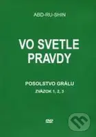 Vo svetle Pravdy - Posolstvo Grálu - zväzok I., II., III. - film z kategorie Dokumentární