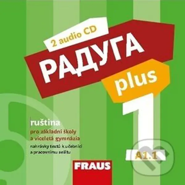 Raduga plus 1 (2 audio CD, ruština pro základní školy a víceletá gymnázia) - audiokniha z kategorie Jazykové učebnice a slovníky