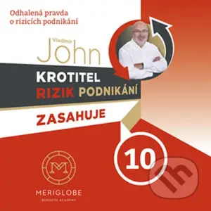 Krotitel rizik podnikání zasahuje 10 (Odhalená pravda o rizicích podnikání) - audiokniha z kategorie Podnikání