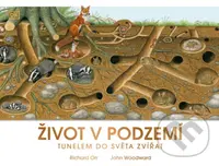 Život v podzemí (Tunelem do světa zvířat) - John Woodward, Richard Orr (ilustrátor) - kniha z kategorie Encyklopedie