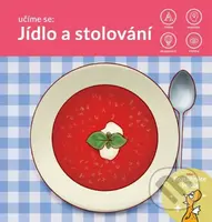 Učíme se: Jídlo a stolování - kniha z kategorie Naučné knihy