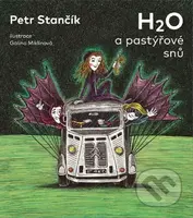 H2O a pastýřové snů - Petr Stančík - kniha z kategorie Pro děti