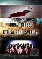 Kto sa bojí svetla? - Juraj Gerbel - kniha z kategorie Thrillery