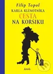 Karla Klenotníka cesta na Korsiku - Filip Topol