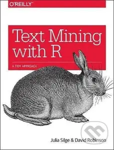 Text Mining with R - Julia Silge, David Robinson