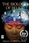The Biology of Belief (Unleashing the Power of Consciousness, Matter & Miracles) - kniha z kategorie Odborné a naučné