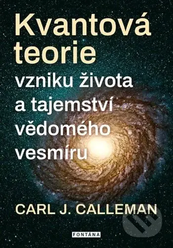 Kvantová teorie (vzniku života a tajemství vědomého vesmíru) - kniha z kategorie Odborné a naučné