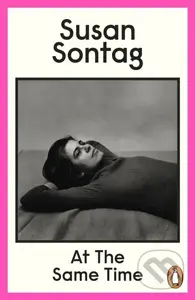 At the Same Time - Susan Sontag - kniha z kategorie Beletrie