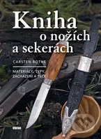 Kniha o nožích a sekerách (Materiály, typy, zacházení a péče) - kniha z kategorie Sběratelství