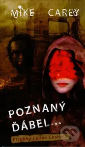 Poznaný ďábel... - Mike Carey - kniha z kategorie Fantasy