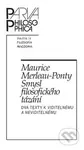 Smysl filosofického tázání (Dva texty k Viditelnému a neviditelnému) - kniha z kategorie Filozofie