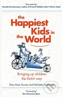 The Happiest Kids in the World (Bringing up children the Dutch way) - kniha z kategorie Vztahy a rodina