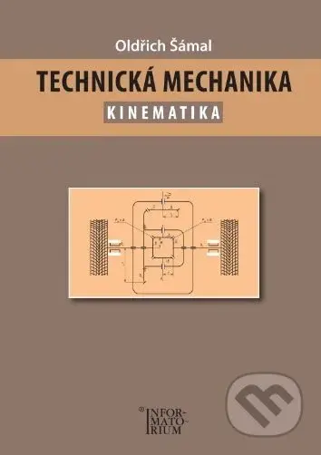 Technická mechanika (Kinematika) - Oldřich Šámal - kniha z kategorie Elektrotechnika