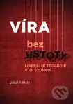 Víra bez jistoty (Liberální teologie v 21. století) - kniha z kategorie Náboženská literatura