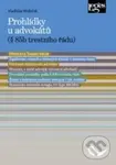 Prohlídky u advokátů ((§ 85b trestního řádu)) - Vladislav Hřebíček