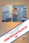 Ošetřovatelství IV/1 - Marie Nejedlá - kniha z kategorie Pečovatelství a ošetřovatelství