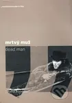 Mrtvý muž (Dead Man) - Jonathan Rosenbaum - kniha z kategorie Beletria