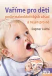 Vaříme pro děti podle makrobiotických zásad (A nejen pro ně) - kniha z kategorie Kuchařky
