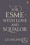For Esme - with Love and Squalor - J.D. Salinger - kniha z kategorie Beletrie