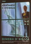 Křesťanství a ateismus úplně jinak - Dinesh D´Souza - kniha z kategorie Křesťanství