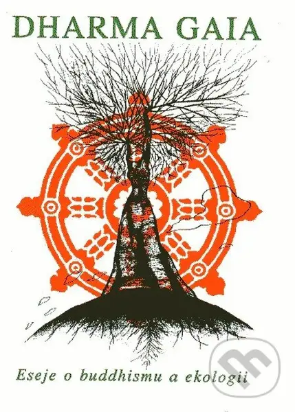 Dharma Gaia (Eseje o buddhismu a ekologii)
