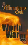 The Nostradamus Code: World War III - Michael Rathford