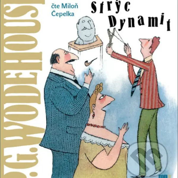 Strýc Dynamit - Grenville Pelham Wodehouse - audiokniha z kategorie Beletrie
