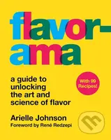 Flavorama (A Guide to Unlocking the Art and Science of Flavor) - kniha z kategorie Kuchařky