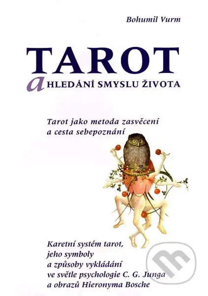 Tarot a hledání smyslu života (Tarot jako metoda zasvěcení a cesta sebepoznání) - kniha z kategorie Náboženská literatura