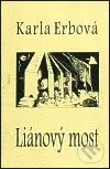 Liánový most - Karla Erbová - kniha z kategorie Poezie