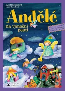 Andělé na vánoční pouti (Adventní kalendář s vystřihovánkami pro děti) - kniha z kategorie Pohádky