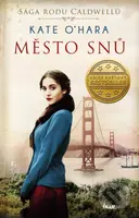 Sága rodu Caldwellů: Město snů - Kate O´Hara - kniha z kategorie Romantika