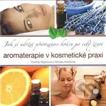 Aromaterapie v kosmetické praxi (Jak si udržet přirozenou krásu po celý život) - kniha z kategorie Masáže