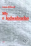 My z Jedwabneho - Anna Bikont - kniha z kategorie Životopisy