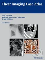 Chest Imaging Case Atlas - Mark S. Parker - kniha z kategorie Odborné a naučné