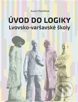 Úvod do logiky Lvovsko-varšavské školy - Zuzana Rybaříková - kniha z kategorie Filozofie