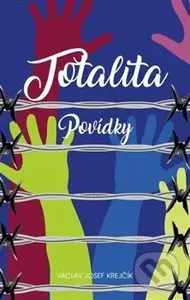 Totalita (Povídky) - Václav Krejčík - kniha z kategorie Společenská beletrie
